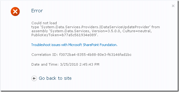 Screenshot displaying SharePoint 2010 showing the following error: "Could not load type 'System.Data.Services.Providers.IDataServiceUpdateProvider' from assembly 'System.Data.Services, Version=3.5.0.0, Culture=neutral, PublicKeyToken=b77a5c561934e089'."