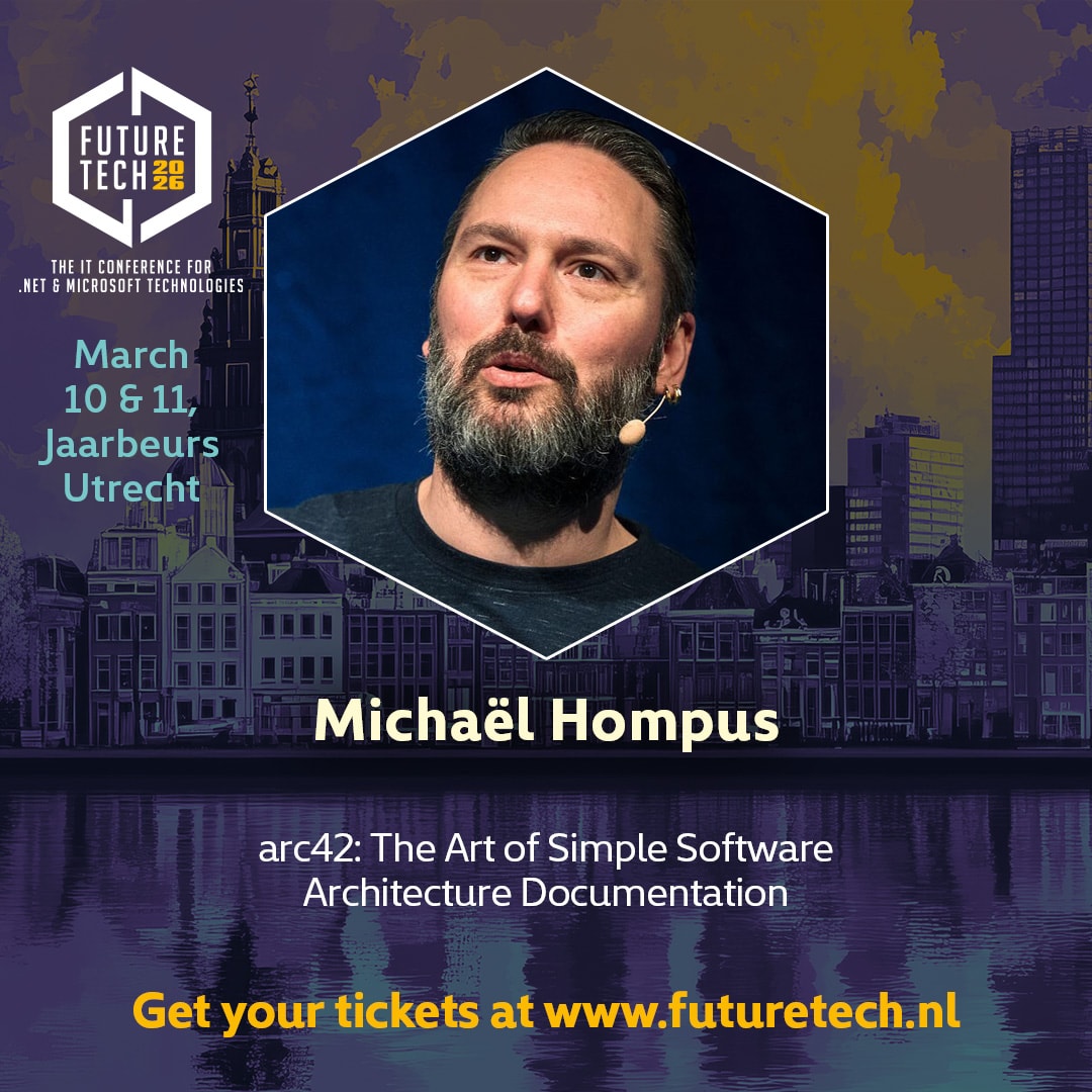 Future Tech 2026 banner featuring Michaël Hompus and the session title "arc42: The Art of Simple Software Architecture Documentation"